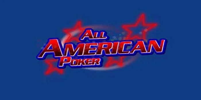 Panduan Lengkap Untuk Bermain Di All American Poker